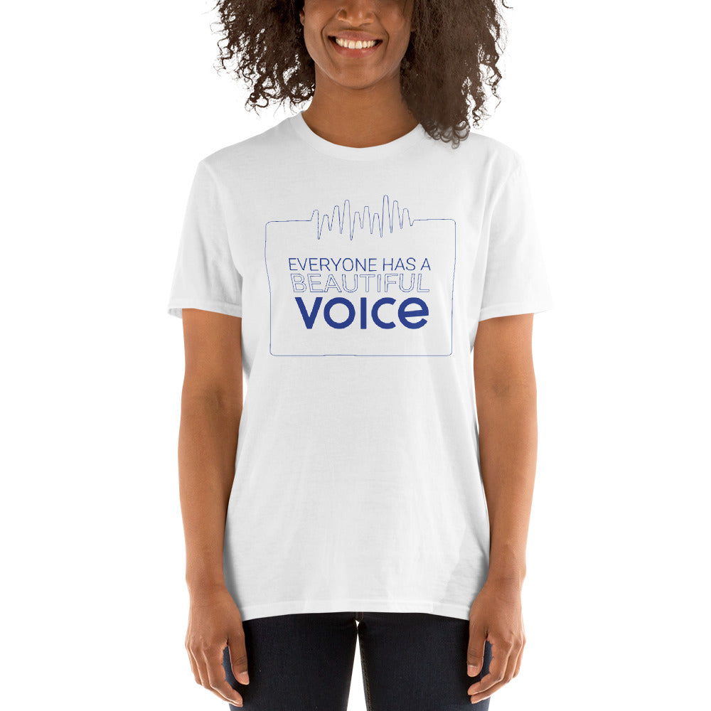 "Everyone Has a Beautiful Voice" Unisex T-Shirt